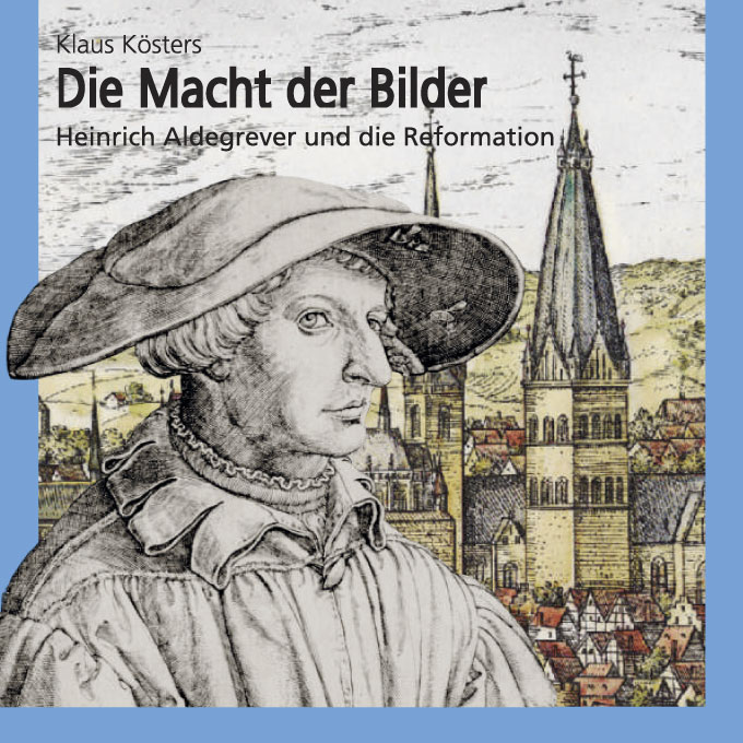 Heinrich Aldegrever und die Reformation